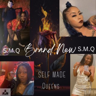 S.M.Q (Self Made Queens)