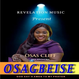 Osagbeise (God Says Amen To My Prayers)