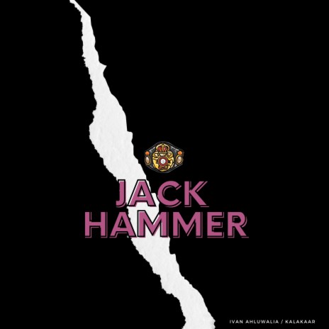 Jack Hammer ft. Ivan ahluwalia | Boomplay Music