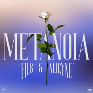 Métanoïa ft. Alicyne lyrics | Boomplay Music
