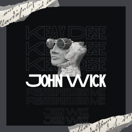 John Wick (Keay Dese's Remix) ft. De Mthuda, Sir Trill & Da Muziqal Chef | Boomplay Music