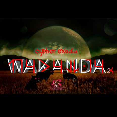 Wakanda 2X: Cypher Exodia | Boomplay Music