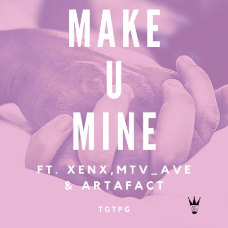 Make U Mine ft. Xenx & Mtv_Ave | Boomplay Music