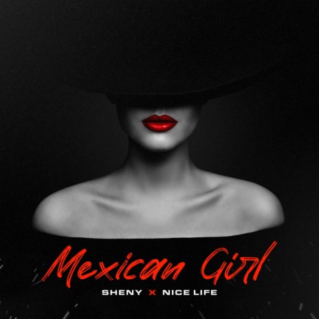 Mexican Girl ft. Sheny | Boomplay Music