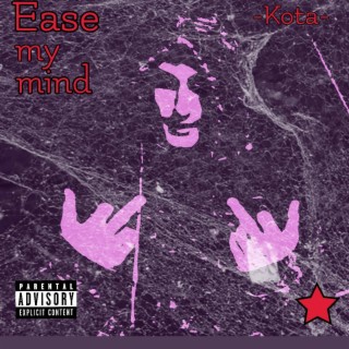 Ease my mind lyrics | Boomplay Music