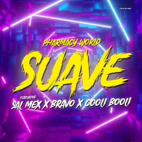 Suave (feat. Sal Mex, Bravo & Cooli Booli) | Boomplay Music