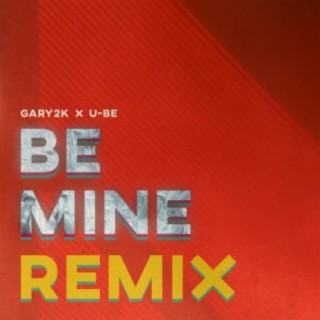 Be Mine (feat. U-BE)
