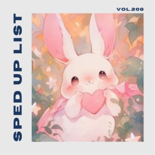 Sped Up List Vol.208 (sped up)