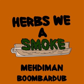 HERBS WE A SMOKE (DUB version)