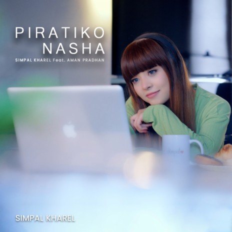 Piratiko Nasha ft. Aman Pradhan | Boomplay Music