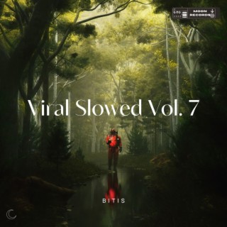 Viral Slowed Vol. 7