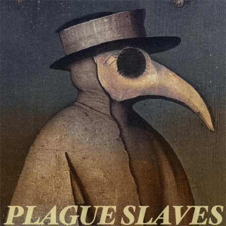 Plague Slaves | Boomplay Music