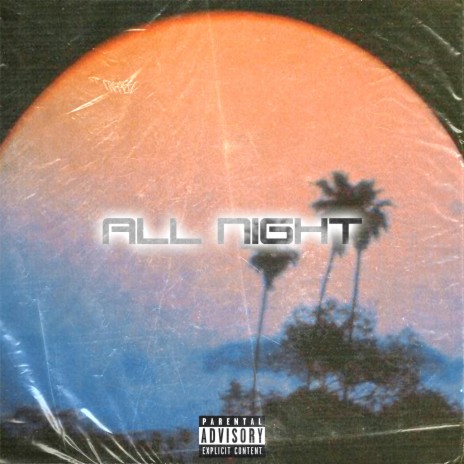 All Night ft. Tiana Musarra