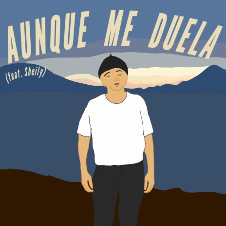 Aunque Me Duela (feat. Sheily) | Boomplay Music