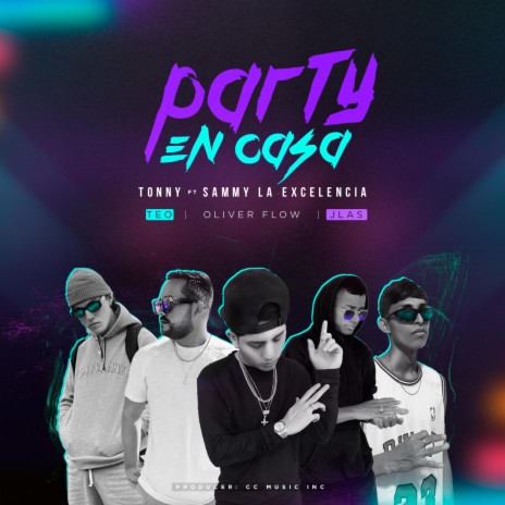 Party En Casa ft. Sammy La Excelencia, TEO, J Las & Oliver Flow | Boomplay Music