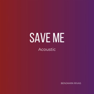 Save Me (Acoustic)