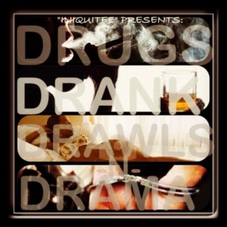 Drugs Drank Drawls N Drama