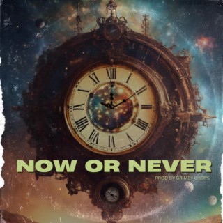 Now Or Never (Boom Bap Version)