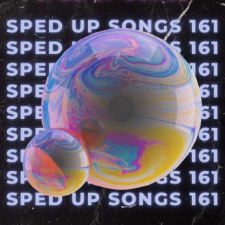 Sped Up Songs 161