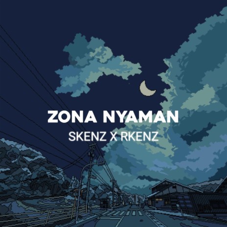 Zona Nyaman ft. RKENZ | Boomplay Music