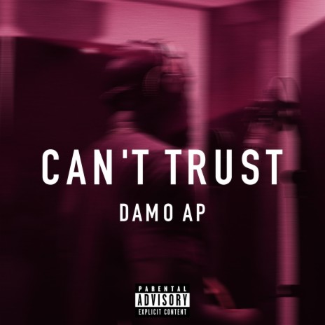 Can't Trust | Boomplay Music