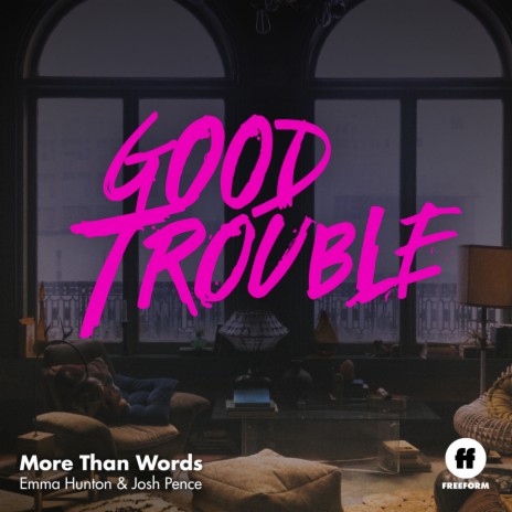 More Than Words (From "Good Trouble") ft. Josh Pence | Boomplay Music