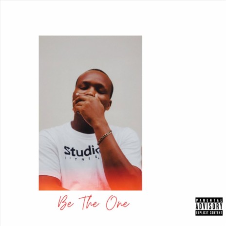 BE THE ONE | Boomplay Music