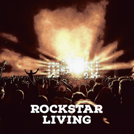 Rockstar Living | Boomplay Music