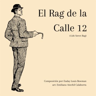 El Rag de la Calle 12 (12th Street Rag)