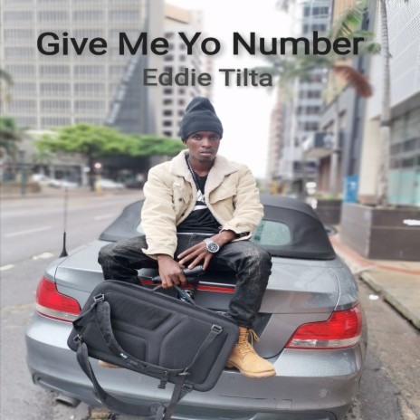 Give Me Yo Number | Boomplay Music