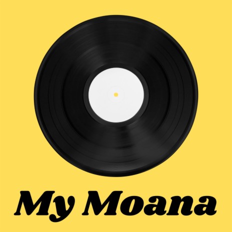 My Moana | Boomplay Music
