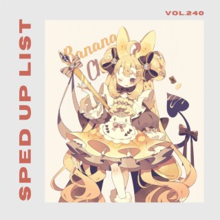 Sped Up List Vol.240 (sped up)