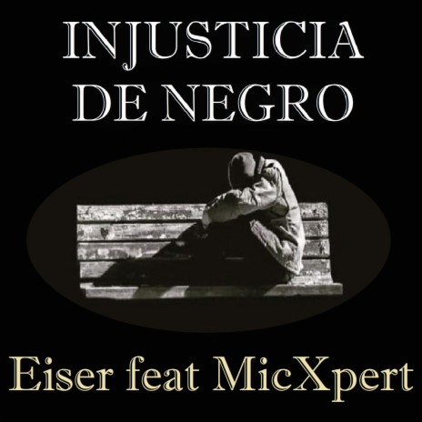 Injusticia de negro ft. Eiser | Boomplay Music