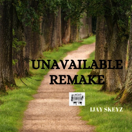 UNAVAILABLE REMAKE | Boomplay Music