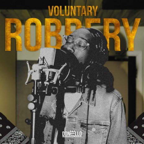 Voluntary Robbery | Boomplay Music