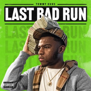 Last Bad Run -