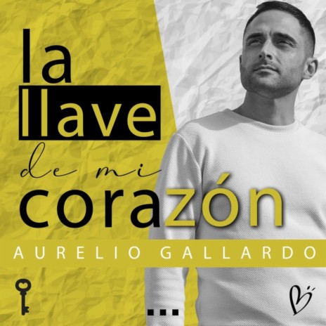 La Llave de Mi Corazón | Boomplay Music