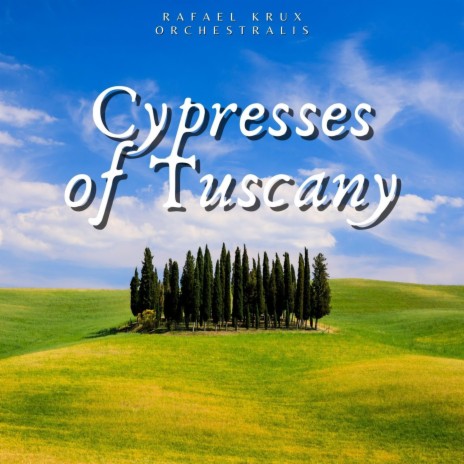 Cypresses of Tuscany | Boomplay Music