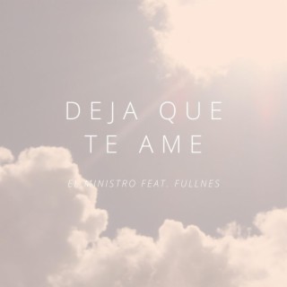 Deja Que Te Ame