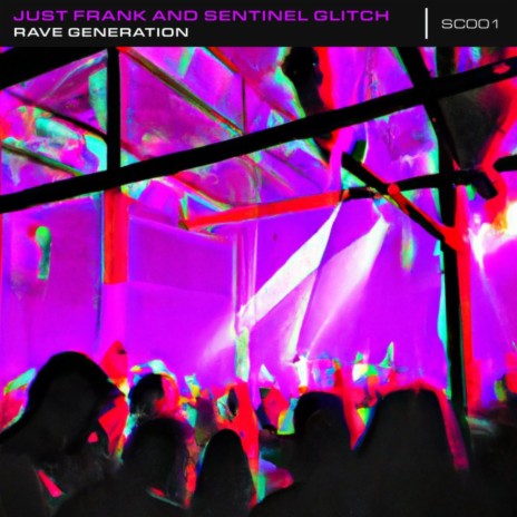 Rave Generation ft. Sentinel Glitch