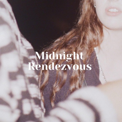 Midnight Rendezvous | Boomplay Music