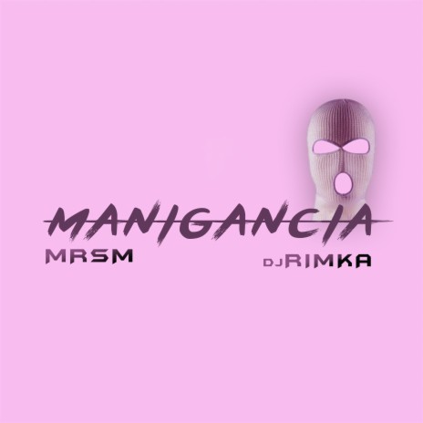 Manigancia ft. DJ Rimka