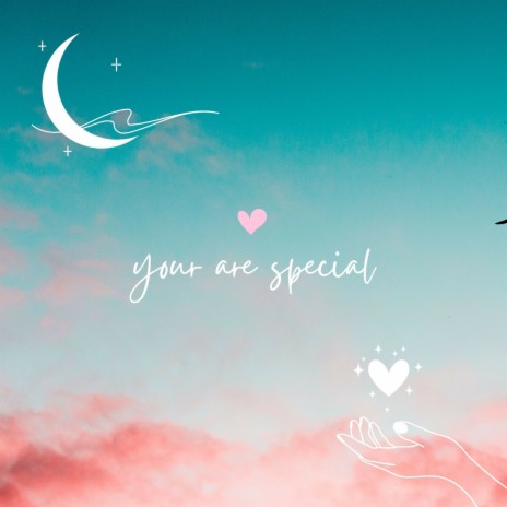 You Are Special | Boomplay Music