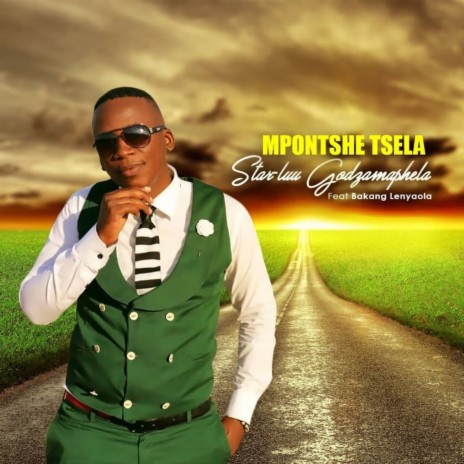 Mpontshe Tsela ft. Bakang Lenyaola | Boomplay Music