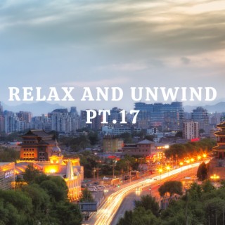 Relax And Unwind pt.17