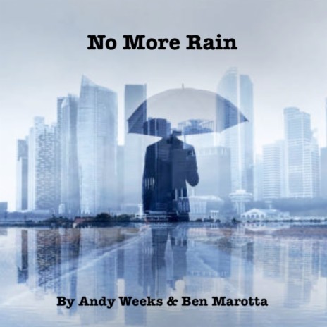 No More Rain ft. Ben Marotta | Boomplay Music