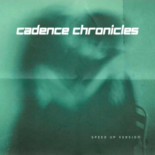 Cadence Chronicles