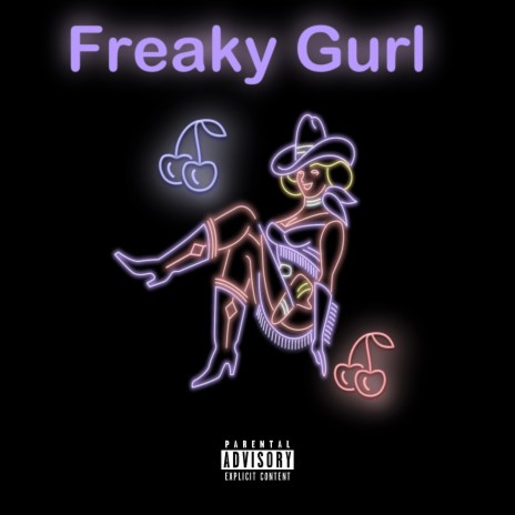 Freaky Gurl | Boomplay Music