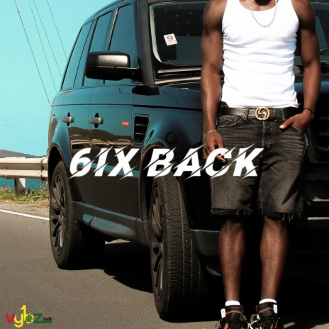 6IX BACK | Boomplay Music