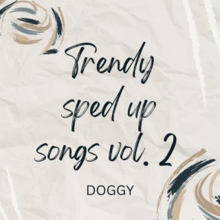 Trending Sped Up Songs Vol. 2 (sped up)